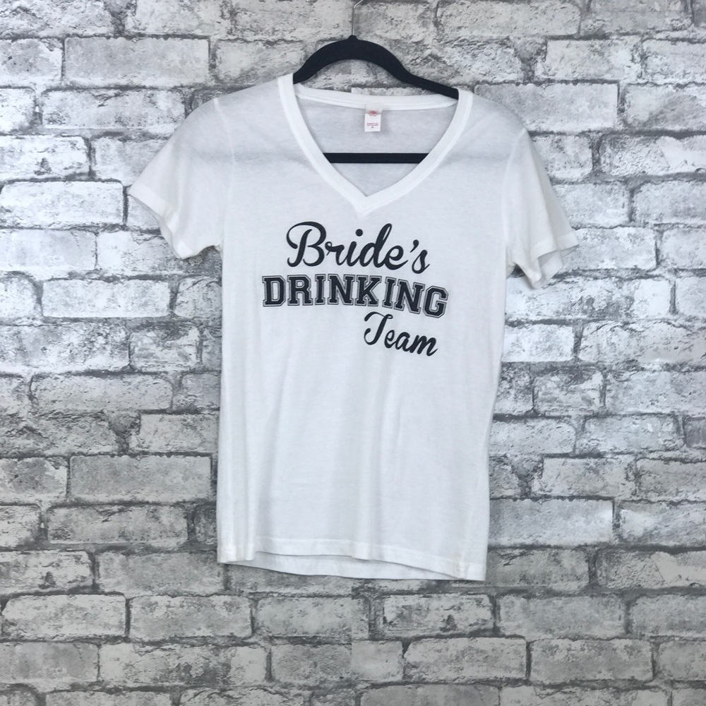Brides Drinking Team White Shirt